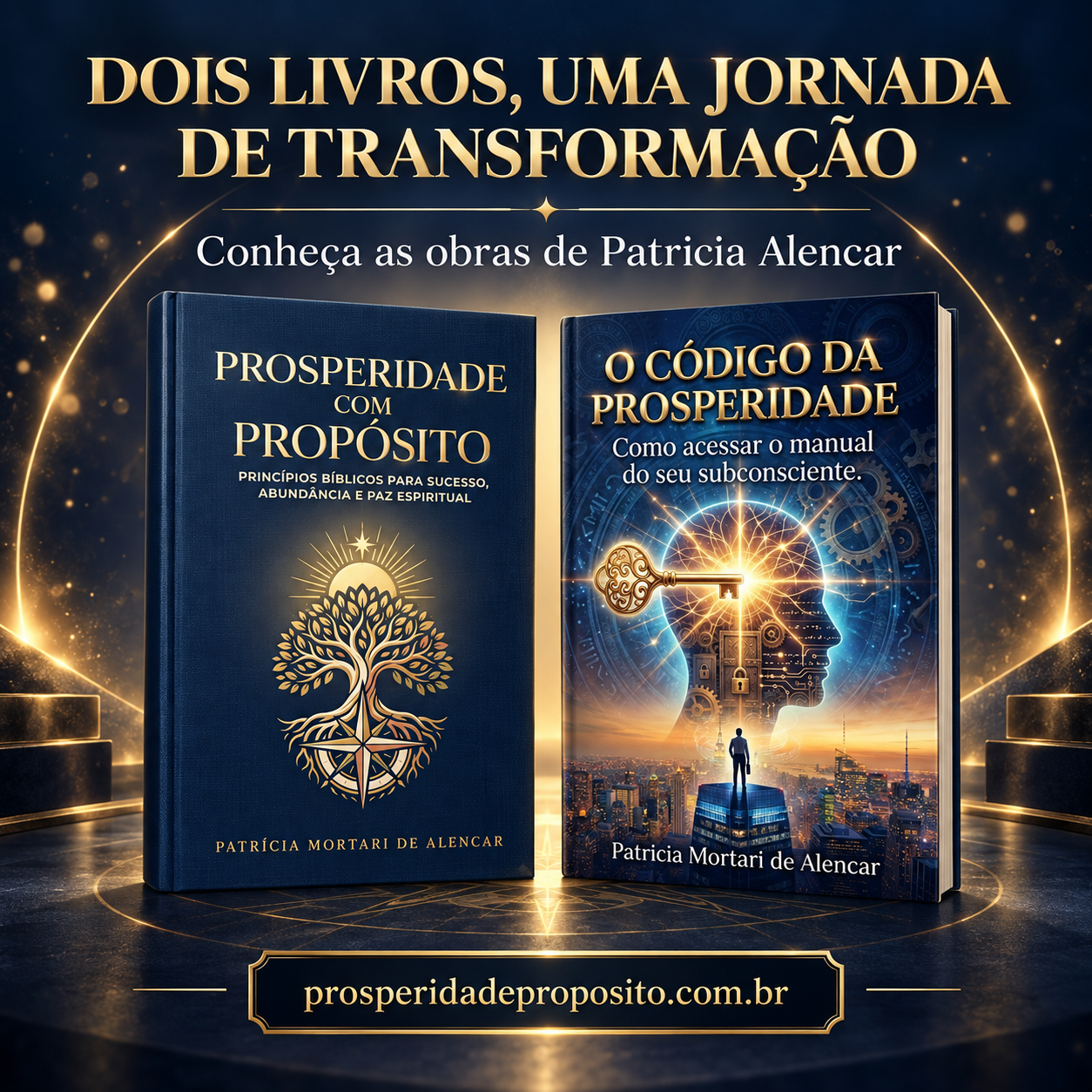 Arte de divulgação dos livros Prosperidade com Propósito e O Código da Prosperidade, de Patricia Alencar